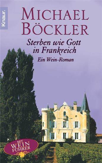 Sterben wie Gott in Frankreich, Kriminalroman von Michael Böckler, Taschenbuch
