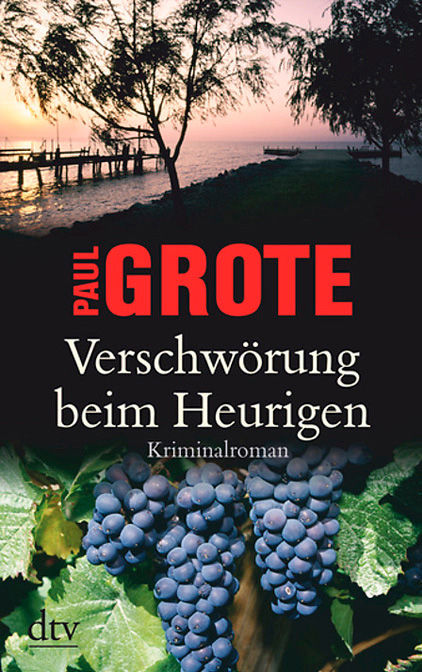 Verschwörung beim Heurigen, Kriminalroman von Paul Grote, Taschenbuch
