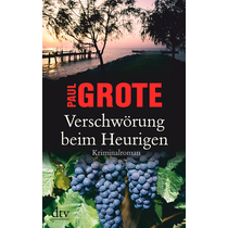 Verschwörung beim Heurigen, Kriminalroman von Paul Grote, Taschenbuch
