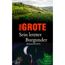 Sein letzter Burgunder, Kriminalroman von Paul Grote, Taschenbuch