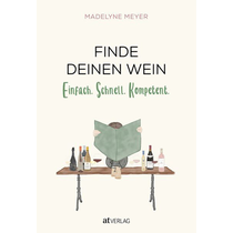 Finde deinen Wein. Einfach. Schnell. Kompetent., Madelyne Meyer, Buch