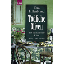 Tödliche Oliven, Ein kulinarischer Krimi von Tom Hillenbrand, Taschenbuch